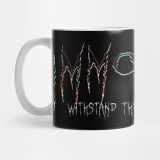 WITHSTAND THE FALL OF TIME immortal Mug